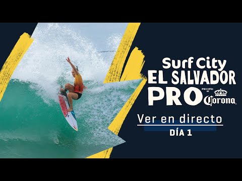VER EN DIRECTO Surf City El Salvador Pro pres by Corona - Dia 1