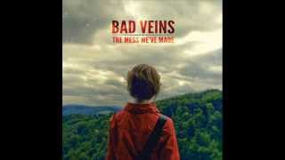 Bad Veins - I Turn Around