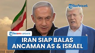 Balas Ancaman AS dan Israel, Iran Beri Peringatan Keras, Siap Respons Lebih Keras