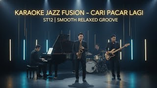 Download lagu [KARAOKE] Cari Pacar Lagi - ST12 | Jazz Fusion Version | Smooth & Emotional Groove mp3