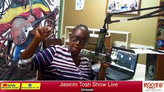 Jasmin Tosh SHow Unleash Live || November 22, 2022 || ROOTS 96 FM JA Live