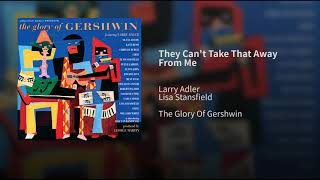 Lisa Stansfield - Larry Adler - They Can&#39;t Take That Away From Me