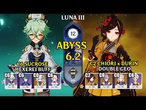 C6 Sucrose Hyperbloom & C2 Chiori Durin Double Geo | Spiral Abyss 6.2 | Genshin Impact 【原神】