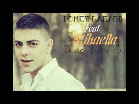 Ionut Lazari feat  Mihaella   Doar Tu si Eu   Lyric video