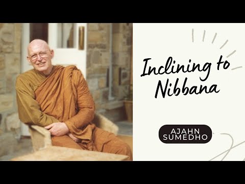 Ajahn Sumedho / 108 Talks / 14/108 - Inclining to Nibbana