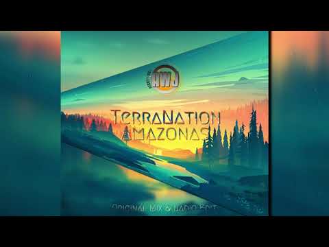 TerraNation - Amazonas (DJ WAD Radio Edit) [OUT NOW]