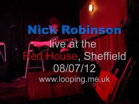 Nick Robinson - live looping at the Red House, Sheffield