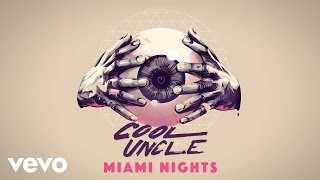 Cool Uncle (Bobby Caldwell &amp; Jack Splash) - Miami Nights (Audio)