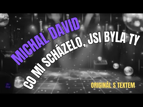 ???? Michal David – Co mi scházelo, jsi byla ty | Originál s textem ????