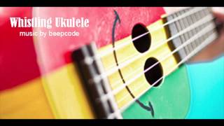 Upbeat no copyright music by BeepCode - Whistling ukulele