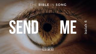 Isaiah 6 - Send Me | the Bible in Song by Project of Love | ❤️ NO AI! #151
