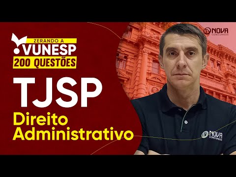 Concurso Escrevente TJSP 2025: Questões Comentadas Direito Administrativo