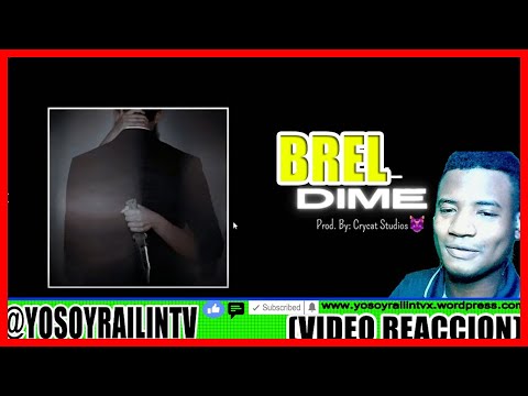 Brel - Dime (VIDEO REACCION)