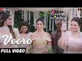 Veere - Full Video | Veere Di Wedding | Kareena Kapoor Khan, Sonam Kapoor Ahuja, Swara & Shikha