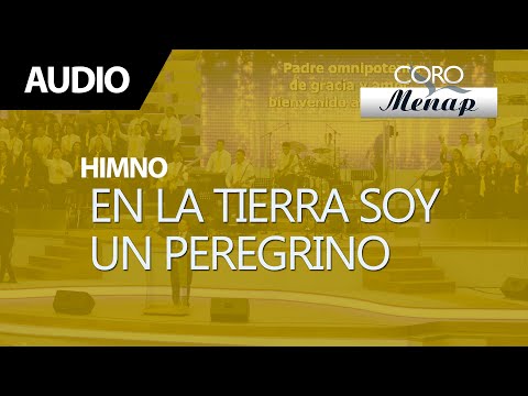 En la tierra soy un peregrino | Coro Menap