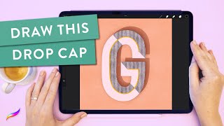 How to Draw a Retro Drop Cap Letter in Procreate | Detailed Tutorial