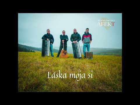 Hudobná skupina AFEKT - Láska moja si