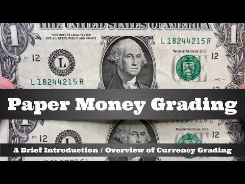 Intro to Paper Money Grading - Brief Overview of Currency Grading