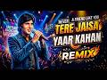 Tere Jaisa Yaar Kahan 90s Retro Remix Friendship Anthem Retro Reborn Zakhm Zara Sa
