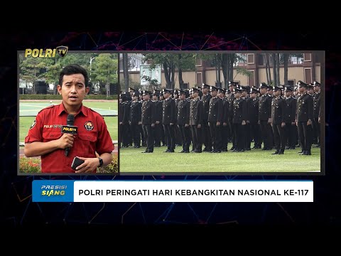 POLRI PERINGATAN HARI KEBANGKITAN NASIONAL KE-117