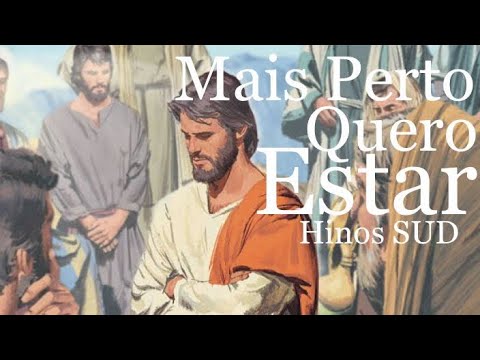 Mais Perto Quero Estar