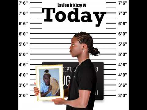 Lavien - Today ft Kizzy W (Official Audio)