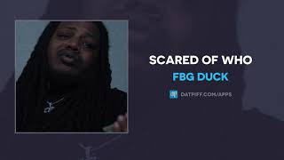 Fbg Duck - Scared Of Who (AUDIO)