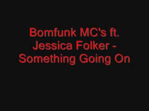 Bomfunk MC's feat. Jessica Folker - Something Going On.wmv