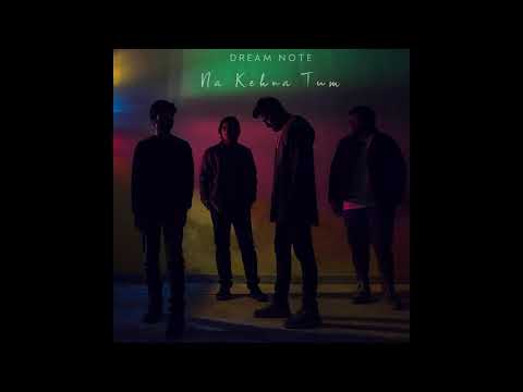 Na Kehna Tum (Official Audio) | Dream Note