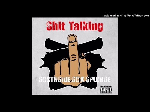 SouthSideSu x $plurge - Shit Talkin