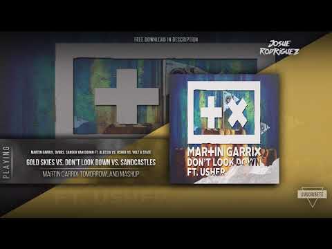 Gold Skies vs. Don't Look Down vs. Sandcastles (Martin Garrix Tomorrowland Mashup)