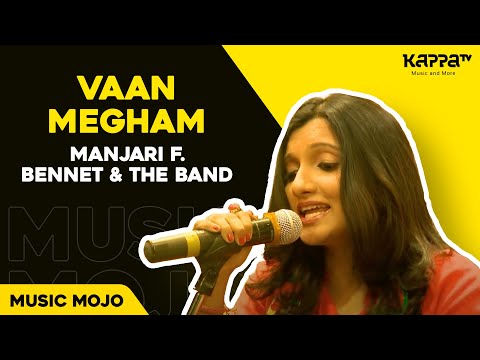 Vaan Megham - Manjari f. Bennet & the band - Music Mojo - Kappa TV