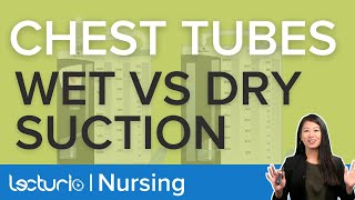 Wet Versus Dry Chest Tube Suction | Similarities & Differences | Nursing Clinical Skills