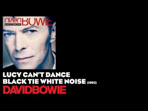 Lucy Can't Dance - Black Tie White Noise [1993] - David Bowie