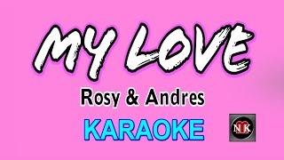 Download lagu MY LOVE [ KARAOKE ] - ROSY feat ANDRES@nuansamusikkaraoke mp3