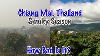 Chiang Mai Smoky Season, How Bad Is it Really??? When Is The Best Time To Visit Thailand