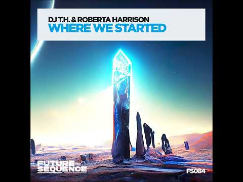 DJ T.H. & Roberta Harrison - Where We Started