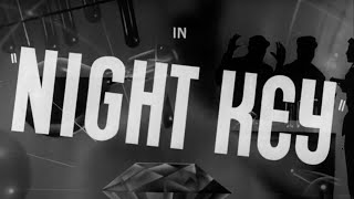 NIGHT KEY Original Theatrical 1937 Trailer