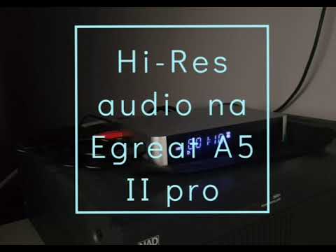 Egreat A5 II Pro- prezentacja odtwarzacza z przetwornikiem DAC ESS 9018