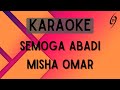 Misha Omar - Semoga Abadi [Karaoke]