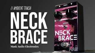 Video thumbnail for Mask Audio Electronics - Neckbrace // Full Demo by ambienttrash