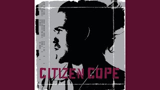 Citizen Cope - Let The Drummer Kick (official audio)
