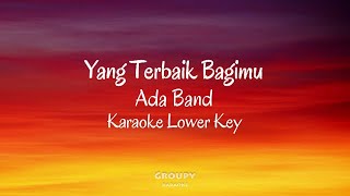 Download lagu Yang Terbaik Bagimu - Ada Band - Karaoke (Lower Key) mp3 Download lagu Yang Terbaik Bagimu - Ada Band - Karaoke (Lower Key) mp3