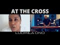 AT THE CROSS by Ludmila Ono