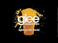 Glee - Light Up The World[HD FULL STUDIO]w ...