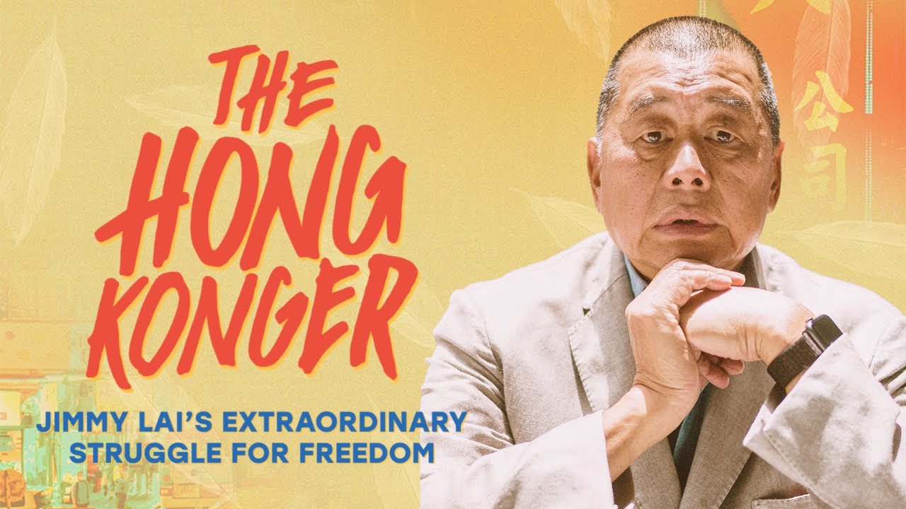 The Hong Konger: Jimmy Lai's Extraordinary Struggle for Freedom [Full Film]