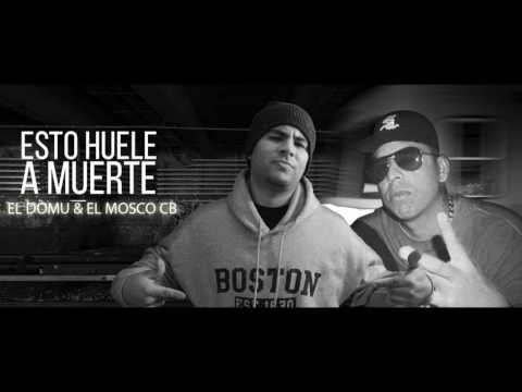 Esto Huele A Muerte El Domu Ft El Mosco CB