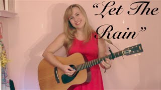 Sara Bareilles Acoustic Cover! - &quot;Let The Rain&quot;