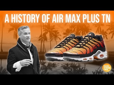 Tuned Air: A History of Nike Air Max Plus