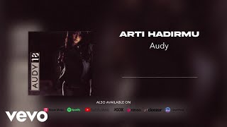 Audy - Arti Hadirmu (Official Audio)